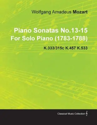 Klavírne sonáty č. 13-15 Wolfgang Amadeus Mozart pre sólový klavír (1783-1788) K.333/315c K.457 K.533 - Piano Sonatas No.13-15 by Wolfgang Amadeus Mozart for Solo Piano (1783-1788) K.333/315c K.457 K.533