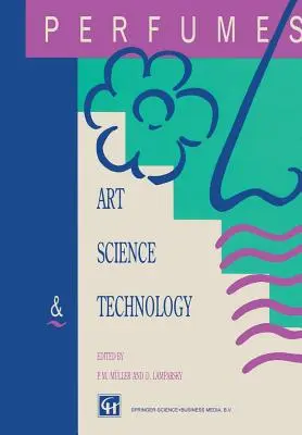 Parfumy: Umelecké diela, veda a technológia - Perfumes: Art, Science and Technology