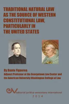 Tradičné prirodzené právo ako zdroj západného ústavného práva, najmä v Spojených štátoch - Traditional Natural Law as the Source of Western Constitutional Law, Particularly in the United States
