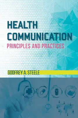 Komunikácia v oblasti zdravia: Princípy a prax - Health Communication: Principles and Practices