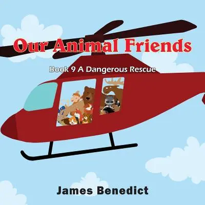 Naši zvierací kamaráti: Nebezpečná záchrana - Our Animal Friends: A Dangerous Rescue