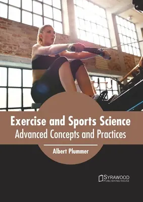 Cvičenie a športová veda: Pokročilé koncepty a postupy - Exercise and Sports Science: Advanced Concepts and Practices