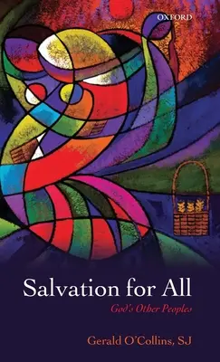 Spása pre všetkých: Spása: iné Božie národy. Gerald O'Collins - Salvation for All: God's Other Peoples. Gerald O'Collins