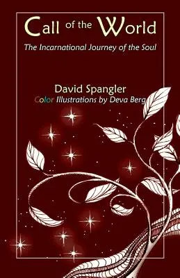 Volanie sveta: Inkarnácia: Cesta duše - Call of the World: The Incarnational Journey of the Soul