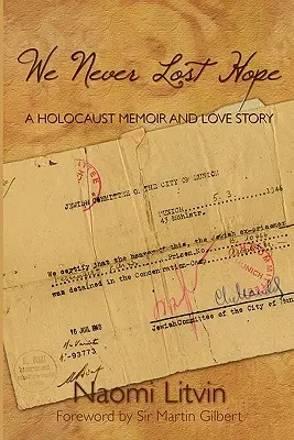 Nikdy sme nestratili nádej: Spomienky na holokaust a príbeh lásky - We Never Lost Hope: A Holocaust Memoir and Love Story