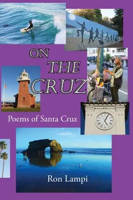 Na kríži: Básne Santa Cruz 1988-2021 - On The Cruz: Poems of Santa Cruz 1988-2021