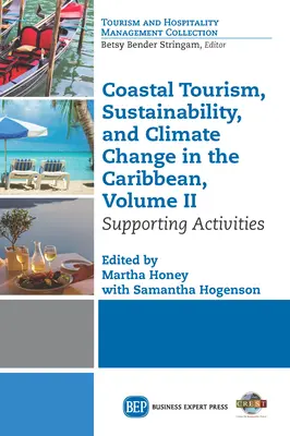 Pobrežný cestovný ruch, udržateľnosť a zmena klímy v Karibiku, II. diel: Podporné činnosti - Coastal Tourism, Sustainability, and Climate Change in the Caribbean, Volume II: Supporting Activities