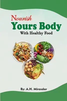 Vyživujte svoje telo zdravými potravinami - Nourish Yours Body With Healthy Food