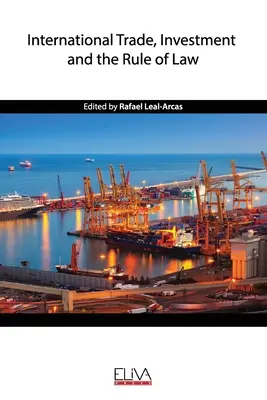 Medzinárodný obchod, investície a právny štát - International Trade, Investment and the Rule of Law