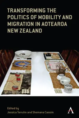 Transformácia politiky mobility a migrácie na Novom Zélande - Transforming the Politics of Mobility and Migration in Aotearoa New Zealand