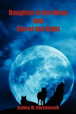 Dcéra mesiaca a syn noci - Daughter of the Moon and Son of the Night
