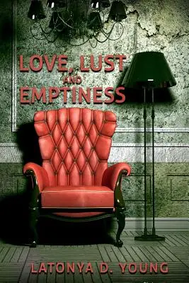 Láska, chtíč a prázdnota - Love, Lust and Emptiness