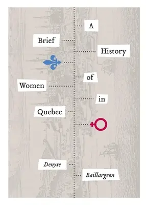 Stručné dejiny žien v Quebecu - A Brief History of Women in Quebec