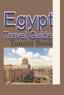 Egypt Cestovný sprievodca: Turistický sprievodca - Egypt Travel Guide: Tourist Book