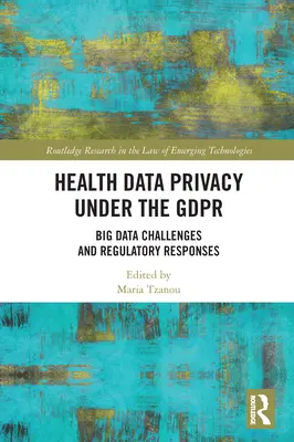 Ochrana údajov o zdravotnom stave podľa nariadenia GDPR: Veľké výzvy v oblasti údajov a regulačné reakcie - Health Data Privacy under the GDPR: Big Data Challenges and Regulatory Responses
