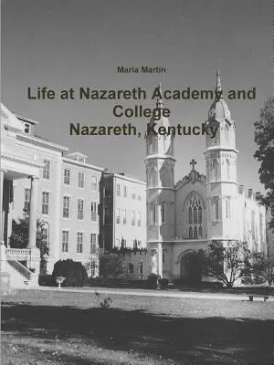 Život na Nazareth Academy and College - Nazareth, Kentucky - Life at Nazareth Academy and College - Nazareth, Kentucky