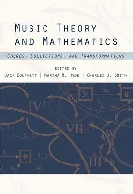 Hudobná teória a matematika: Akordy, kolekcie a transformácie - Music Theory and Mathematics: Chords, Collections, and Transformations