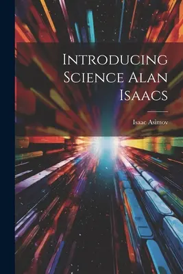 Predstavenie vedy Alan Isaacs - Introducing Science Alan Isaacs