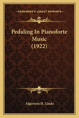 Pedálovanie v klavírnej hudbe (1922) - Pedaling In Pianoforte Music (1922)