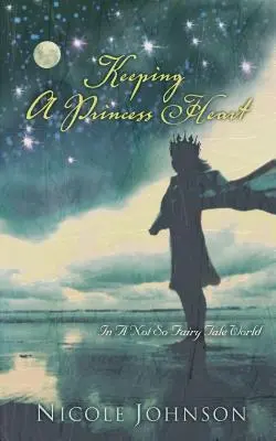 Chránime si srdce princeznej: V nie príliš rozprávkovom svete - Keeping a Princess Heart: In a Not-So-Fairy-Tale World