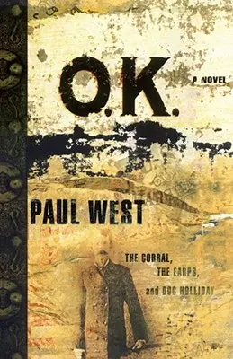 Ok: Corral, Earpovci a Doc Holliday - Ok: The Corral, the Earps, and Doc Holliday