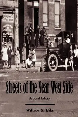 Ulice Near West Side: Druhé vydanie - Streets of the Near West Side: Second Edition
