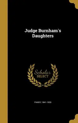 Dcéry sudcu Burnhama - Judge Burnham's Daughters