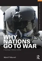 Prečo idú národy do vojny: Sociológia vojenských konfliktov - Why Nations Go to War: A Sociology of Military Conflict