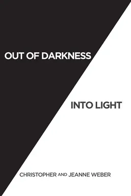 Z temnoty do svetla - Out of Darkness into Light