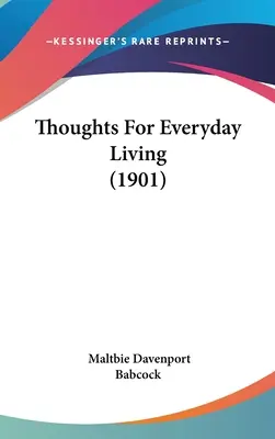 Myšlienky pre každodenný život (1901) - Thoughts For Everyday Living (1901)
