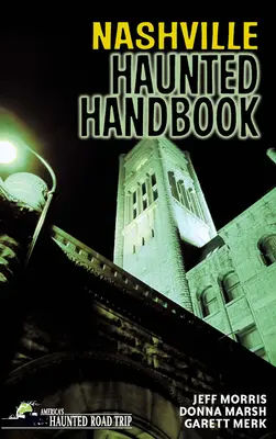 Príručka strašidiel v Nashville - Nashville Haunted Handbook