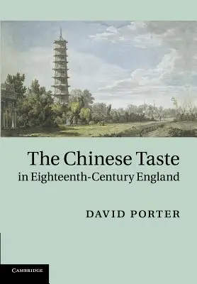 Čínsky vkus v Anglicku osemnásteho storočia - The Chinese Taste in Eighteenth-Century England