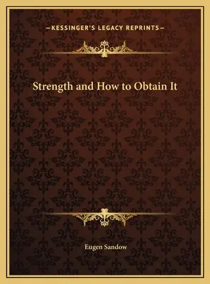 Sila a ako ju získať - Strength and How to Obtain It