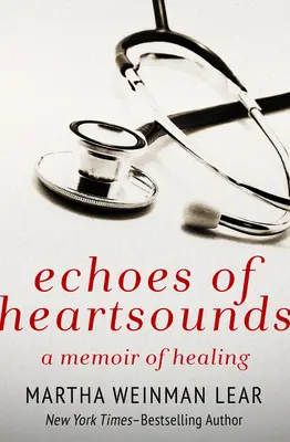 Ozveny srdcových zvukov: Spomienky na uzdravenie - Echoes of Heartsounds: A Memoir of Healing