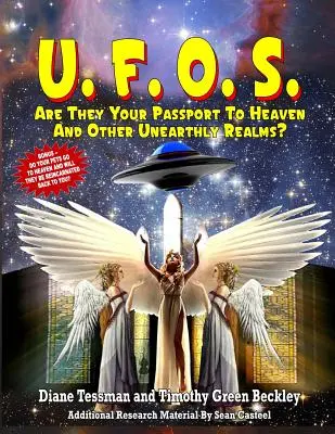 UFO: Sú tvojím pasom do neba a iných nadpozemských sfér? - UFOs: Are They Your Passport to Heaven And Other Unearthly Realms?