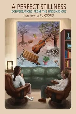 Dokonalý pokoj: Rozhovory z podvedomia - A Perfect Stillness: Conversations from the Unconscious