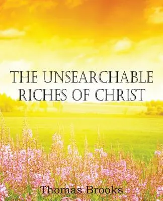 Nevystihnuteľné Kristovo bohatstvo - The Unsearchable Riches of Christ