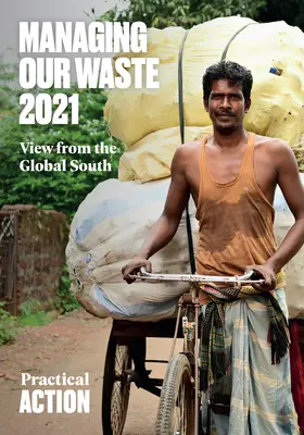 Nakladanie s našimi odpadmi 2021: Pohľad z globálneho Juhu - Managing Our Waste 2021: View from the Global South