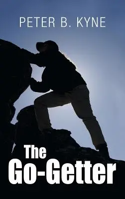 Go-Getter: Príbeh, ktorý vám povie, ako sa ním stať - The Go-Getter: A Story That Tells You How To Be One