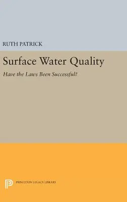 Kvalita povrchových vôd: Boli zákony úspešné? - Surface Water Quality: Have the Laws Been Successful?