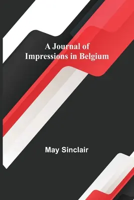 Denník dojmov z Belgicka - A Journal of Impressions in Belgium