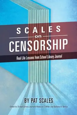 Váha na cenzúre: Školský knižničný časopis: lekcie zo skutočného života - Scales on Censorship: Real Life Lessons from School Library Journal
