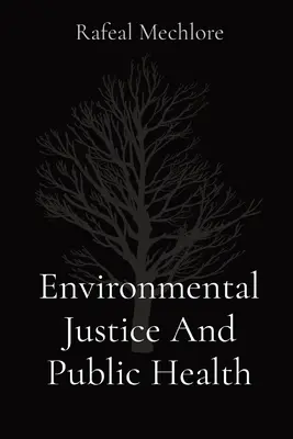 Environmentálna spravodlivosť a verejné zdravie - Environmental Justice And Public Health