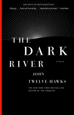 Temná rieka: Druhá kniha trilógie Štvrtá ríša - The Dark River: Book Two of the Fourth Realm Trilogy
