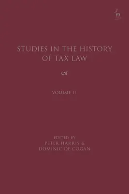 Štúdie z dejín daňového práva, zväzok 11 - Studies in the History of Tax Law, Volume 11
