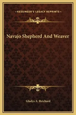 Navahský pastier a tkáč - Navajo Shepherd And Weaver