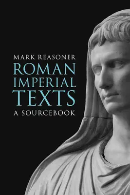 Rímske cisárske texty: Románske texty: pramenná príručka - Roman Imperial Texts: A Sourcebook