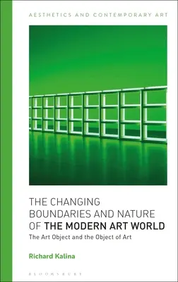 Meniace sa hranice a povaha sveta moderného umenia: Umelecký objekt a objekt umenia - The Changing Boundaries and Nature of the Modern Art World: The Art Object and the Object of Art