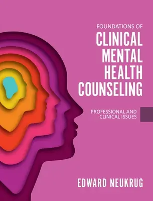 Základy klinického poradenstva v oblasti duševného zdravia: Odborné a klinické otázky - Foundations of Clinical Mental Health Counseling: Professional and Clinical Issues