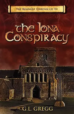 Sprisahanie v Ione: Kroniky ostatkov - The Iona Conspiracy: The Remnant Chronicles